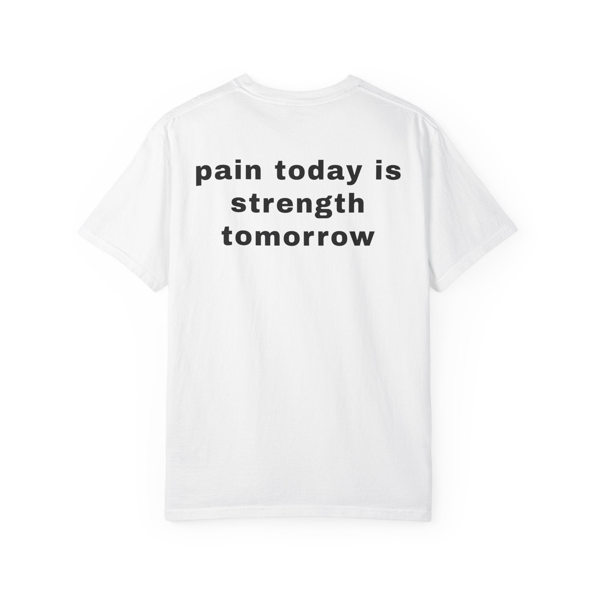 T-Shirt — "Rest Tomorrow" Motivational Graphic Tee ("pain today is strength tomorrow")