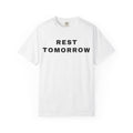 T-Shirt — "Rest Tomorrow" Motivational Graphic Tee ("pain today is strength tomorrow")
